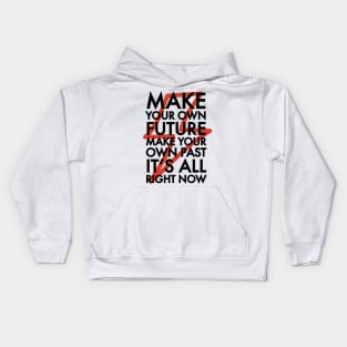 Make Your Own Future 2 Kids Hoodie